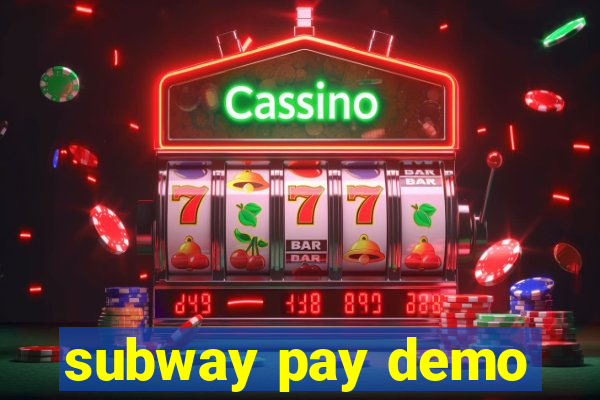 subway pay demo